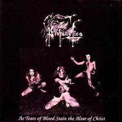 Profanatica : As Tears of Blood Stain the Altar of Christ